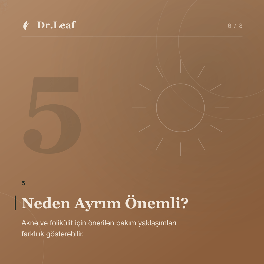 Akne ile Folikülit Arasındaki Fark Nedir?: Neden Ayrım Önemli? — bilgi kartı 6