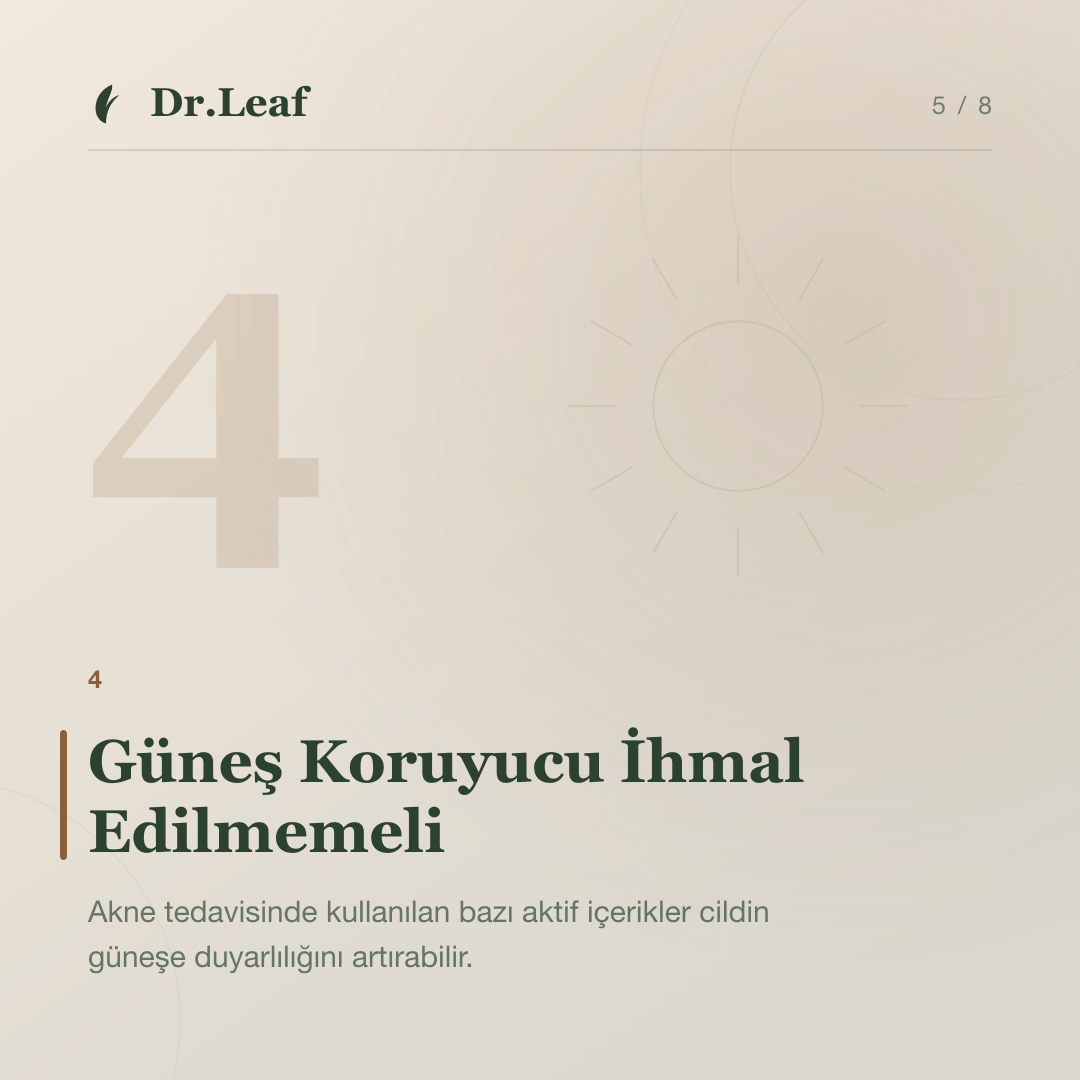 Akneye Eğilimli Ciltler İçin Bakım Rutini Nasıl Olmalıdır?: Güneş Koruyucu İhmal Edilmemeli — bilgi kartı 5