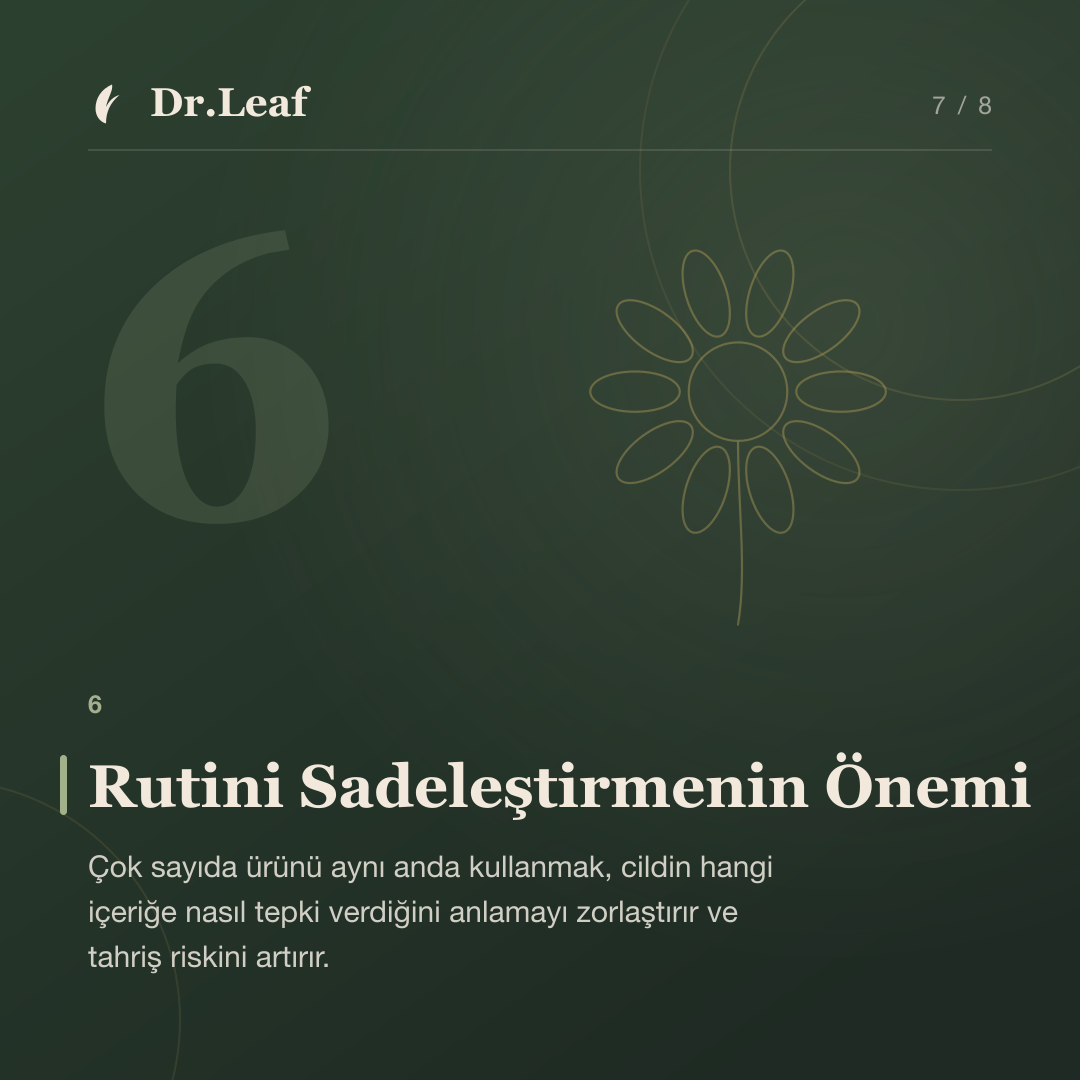 Akneye Eğilimli Ciltler İçin Bakım Rutini Nasıl Olmalıdır?: Rutini Sadeleştirmenin Önemi — bilgi kartı 7