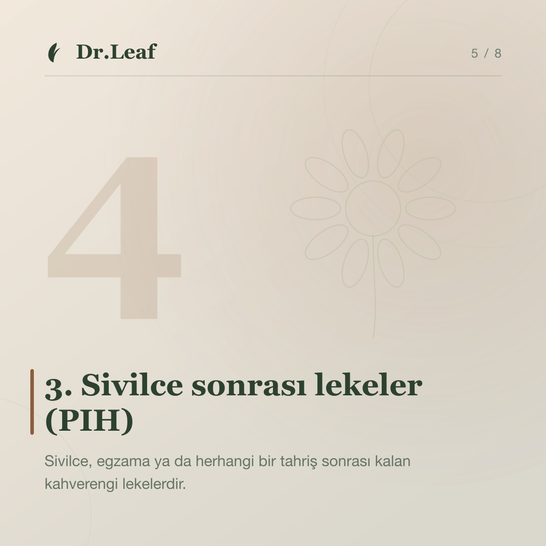 Cilt Lekeleri Neden Oluşur? Leke Türleri ve Korunma Yolları: 3. Sivilce sonrası lekeler (PIH) — bilgi kartı 5