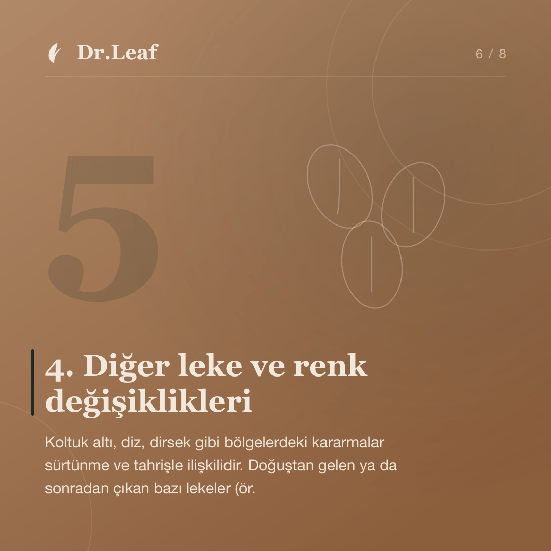 Cilt Lekeleri Neden Oluşur? Leke Türleri ve Korunma Yolları: 4. Diğer leke ve renk değişiklikleri — bilgi kartı 6