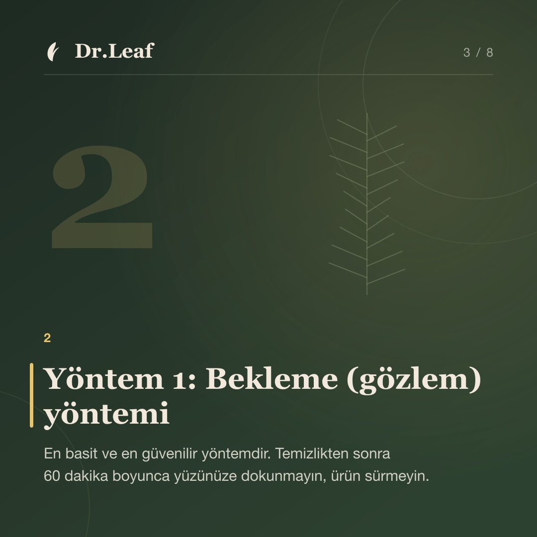 Cilt Tipi Nasıl Belirlenir? Evde Uygulanabilir Pratik Yöntemler: Yöntem 1: Bekleme (gözlem) yöntemi — bilgi kartı 3
