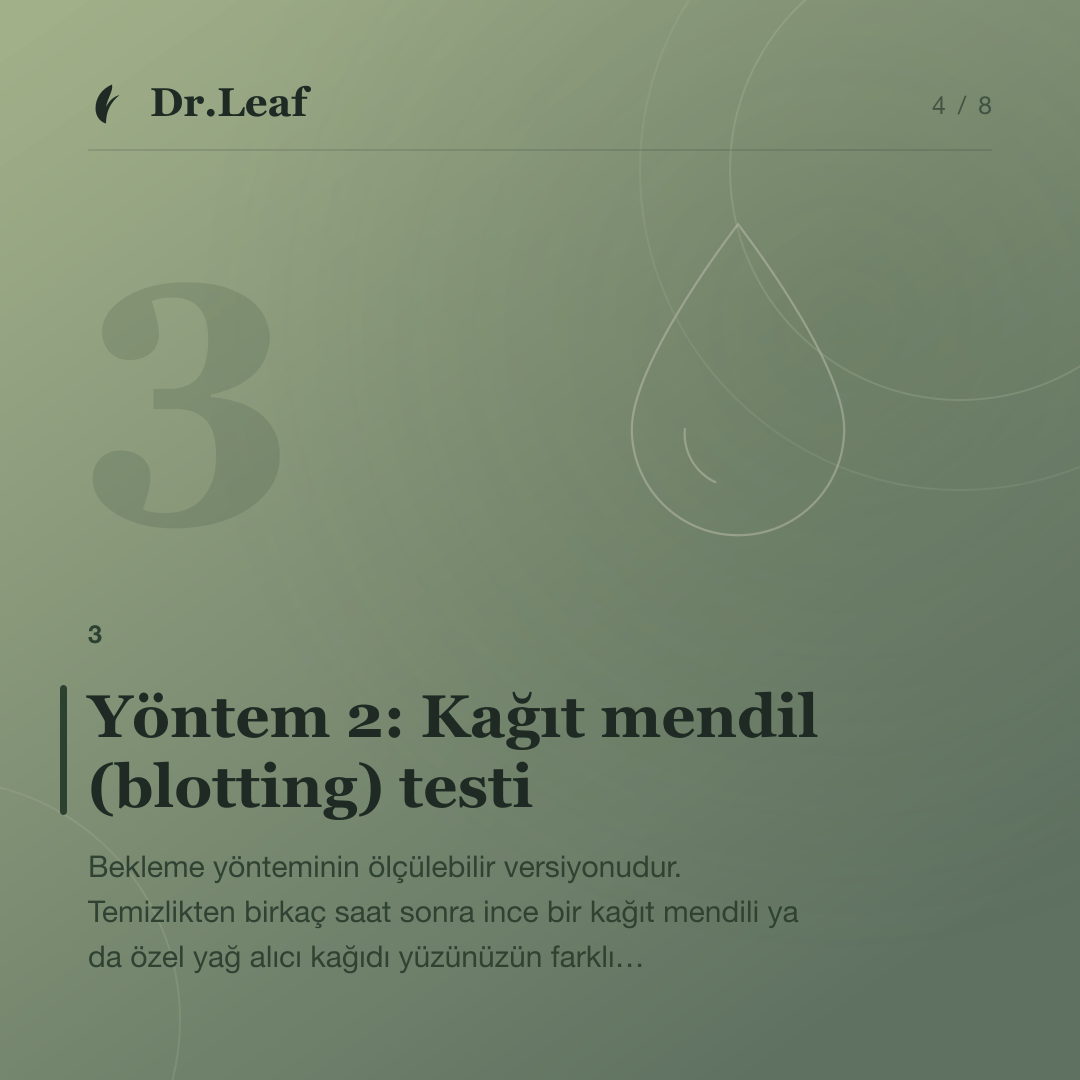 Cilt Tipi Nasıl Belirlenir? Evde Uygulanabilir Pratik Yöntemler: Yöntem 2: Kağıt mendil (blotting) testi — bilgi kartı 4