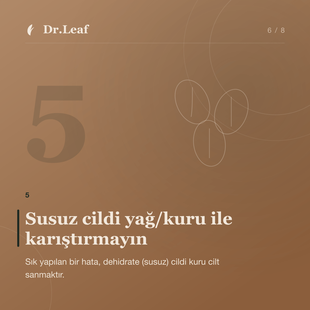 Cilt Tipi Nasıl Belirlenir? Evde Uygulanabilir Pratik Yöntemler: Susuz cildi yağ/kuru ile karıştırmayın — bilgi kartı 6