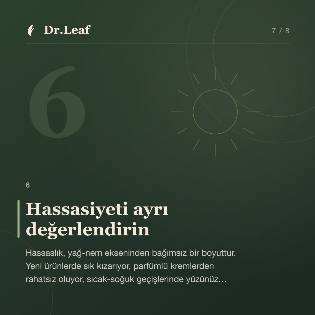 Cilt Tipi Nasıl Belirlenir? Evde Uygulanabilir Pratik Yöntemler: Hassasiyeti ayrı değerlendirin — bilgi kartı 7