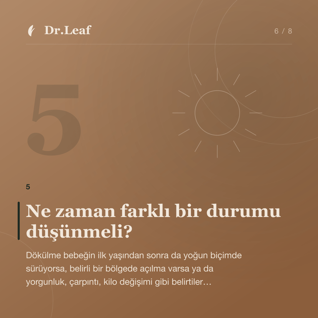 Doğum Sonrası Saç Dökülmesi Neden Olur ve Ne Kadar Sürer?: Ne zaman farklı bir durumu düşünmeli? — bilgi kartı 6