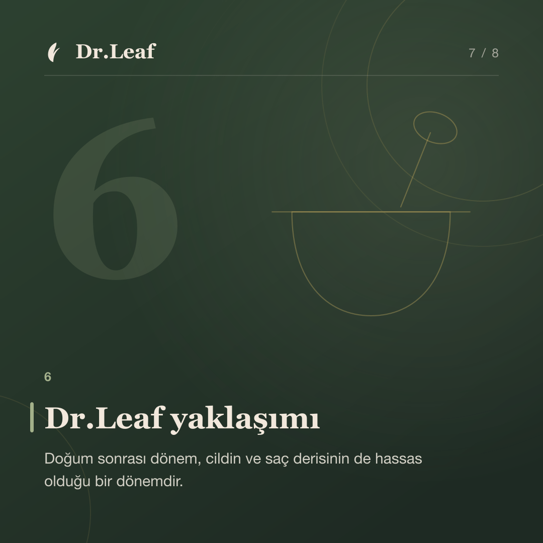 Doğum Sonrası Saç Dökülmesi Neden Olur ve Ne Kadar Sürer?: Dr.Leaf yaklaşımı — bilgi kartı 7