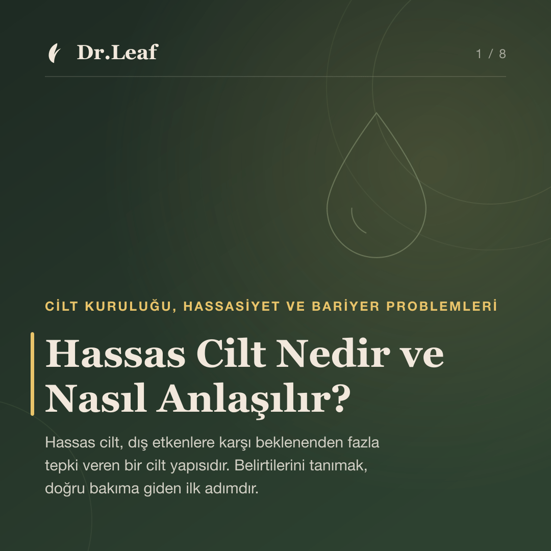 Hassas Cilt Nedir ve Nasıl Anlaşılır? — Dr.Leaf bilgi kartı