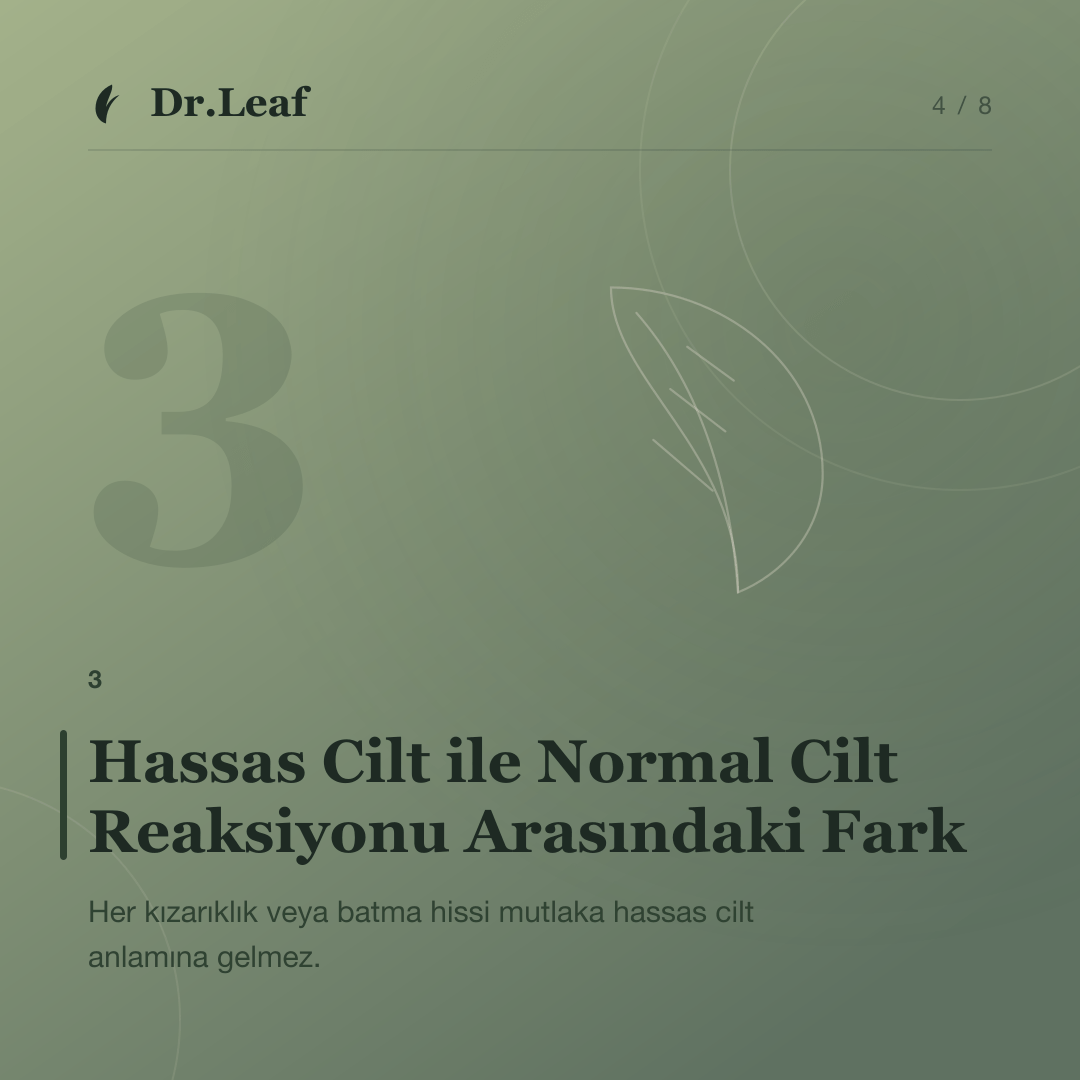 Hassas Cilt Nedir ve Nasıl Anlaşılır?: Hassas Cilt ile Normal Cilt Reaksiyonu Arasındaki Fark — bilgi kartı 4
