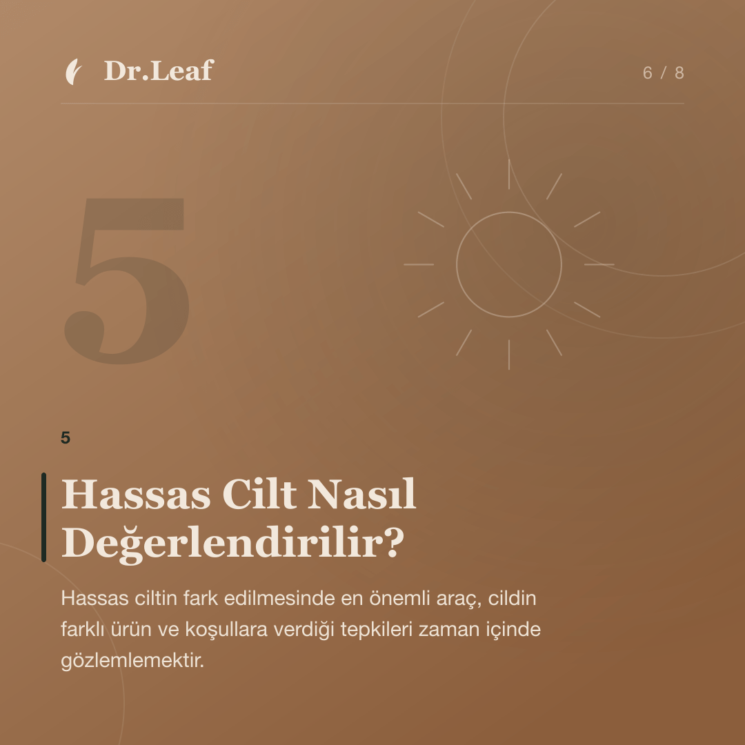 Hassas Cilt Nedir ve Nasıl Anlaşılır?: Hassas Cilt Nasıl Değerlendirilir? — bilgi kartı 6