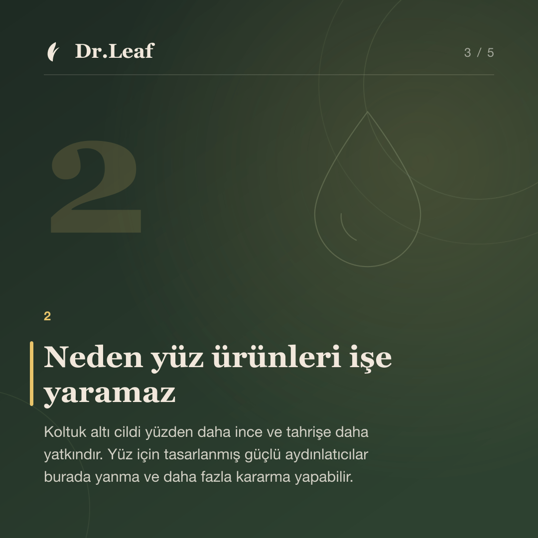 Koltuk altı kararması neden olur?: Neden yüz ürünleri işe yaramaz — bilgi kartı 3