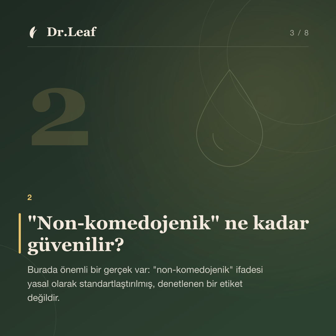 Komedojenik Ne Demektir? Gözenekleri Tıkayan Ürünler Nasıl Anlaşılır?: "Non-komedojenik" ne kadar güvenilir? — bilgi kartı 3