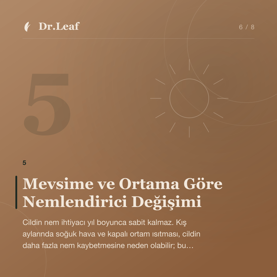 Nemlendirici Seçerken Nelere Dikkat Edilmelidir?: Mevsime ve Ortama Göre Nemlendirici Değişimi — bilgi kartı 6