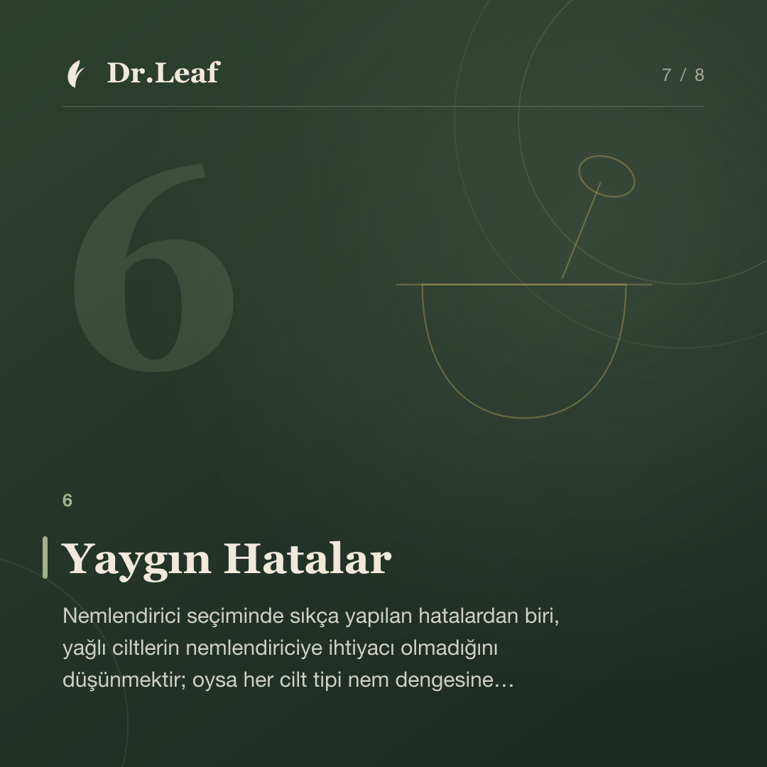 Nemlendirici Seçerken Nelere Dikkat Edilmelidir?: Yaygın Hatalar — bilgi kartı 7
