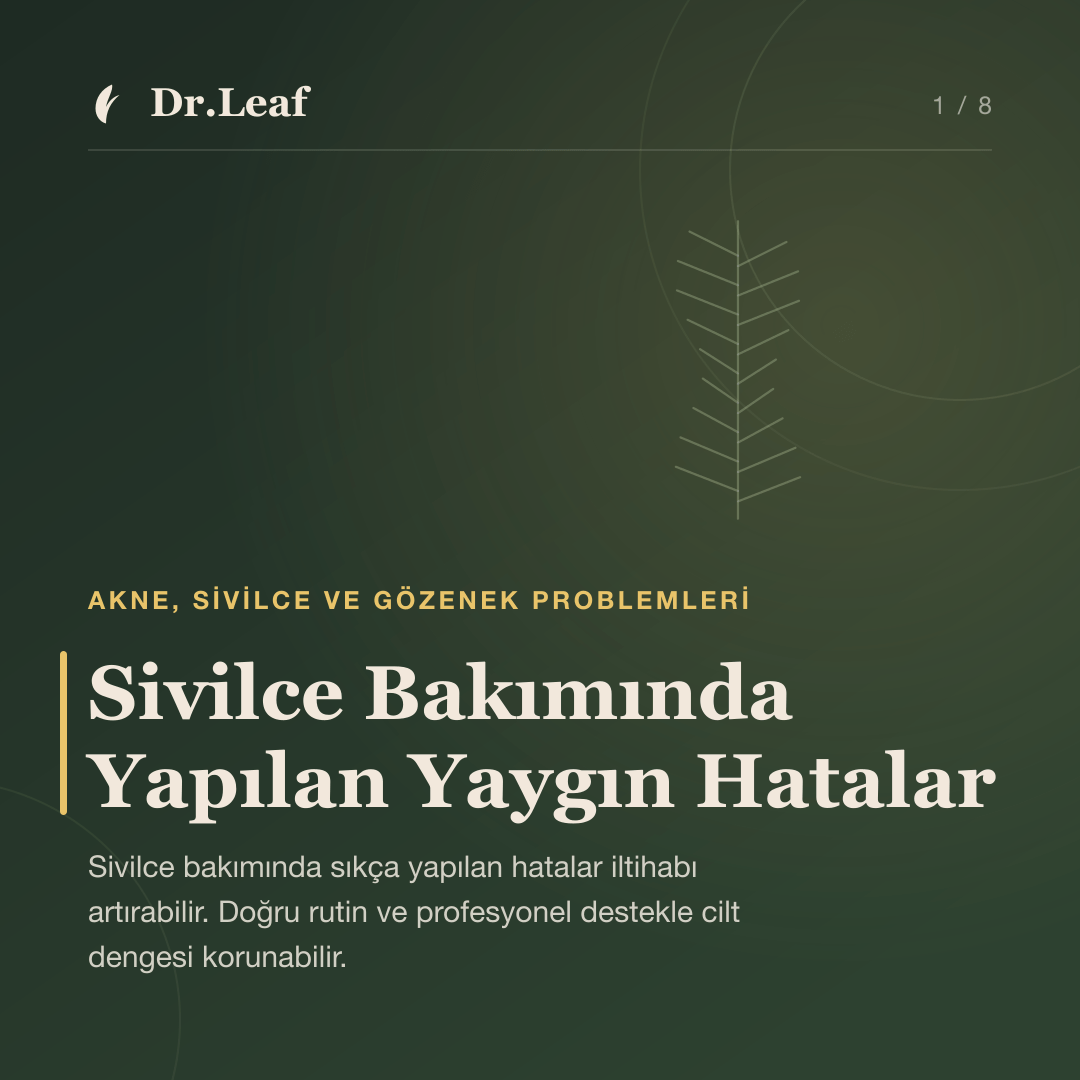 Sivilce Bakımında Yapılan Yaygın Hatalar — Dr.Leaf bilgi kartı