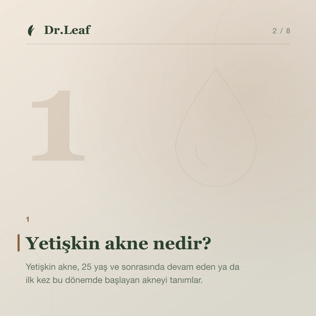 Yetişkinlerde ve Hormonal Akne Nasıl Anlaşılır?: Yetişkin akne nedir? — bilgi kartı 2