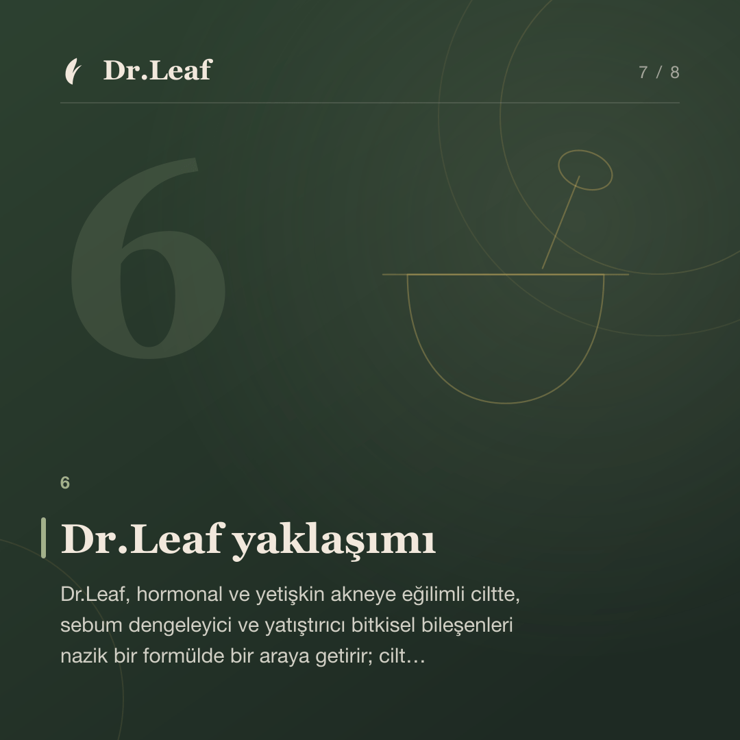 Yetişkinlerde ve Hormonal Akne Nasıl Anlaşılır?: Dr.Leaf yaklaşımı — bilgi kartı 7